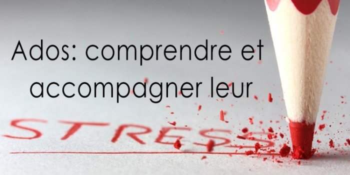 ⛔Conférence : Ados, comprendre et accompagner leur stress