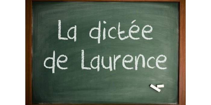 &#128187; La dictée de Laurence