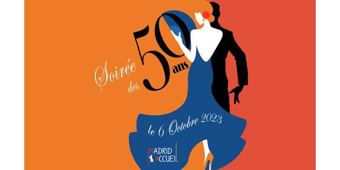 SOIRÉE ANNIVERSAIRE DES 50 ANS DE MADRID ACCUEIL !